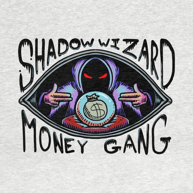 Shadow wizard money gang by Spinner-vision